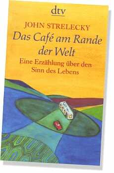 Das Cafe am Rande der Welt, Buch von John Strelecky